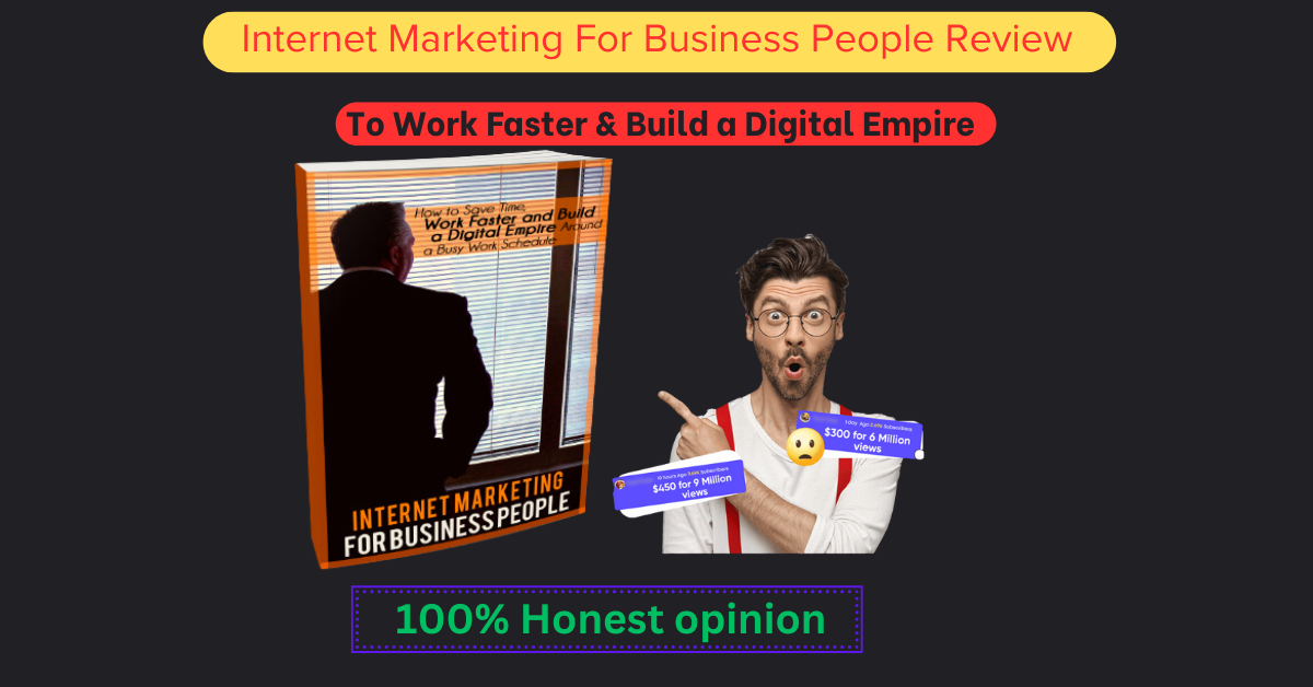 Internet Marketing For Business People Review