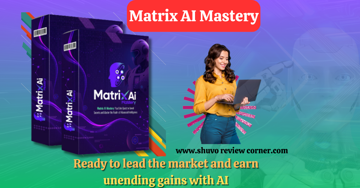 Matrix AI Mastery Review