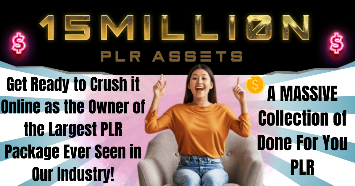 15 Million PLR Assets Review