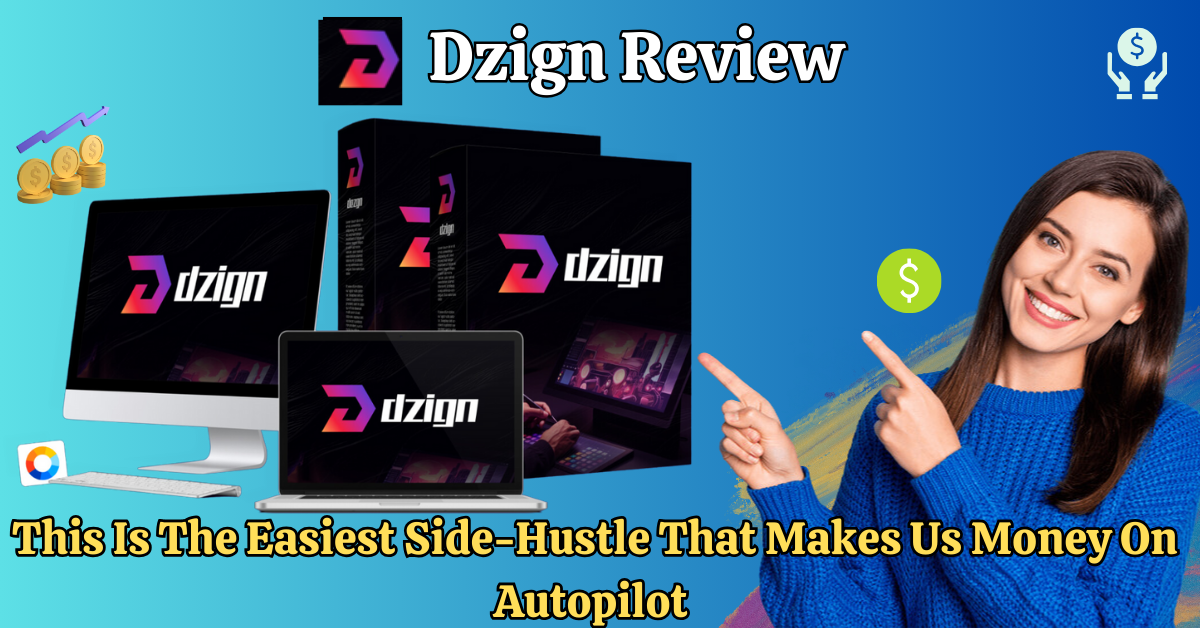 Dzign Review