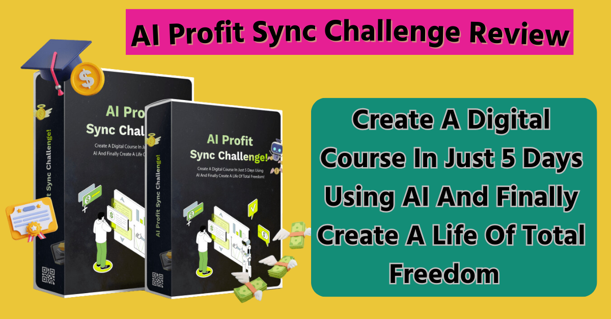 AI Profit Sync Challenge Review